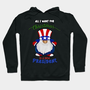 All i want for Christmas is a new president Hoodie